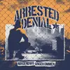 ARRESTED DENIAL – nirgendwo angekommen (CD, LP Vinyl)