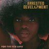 ARRESTED DEVELOPMENT – for the fkn love (CD, LP Vinyl)