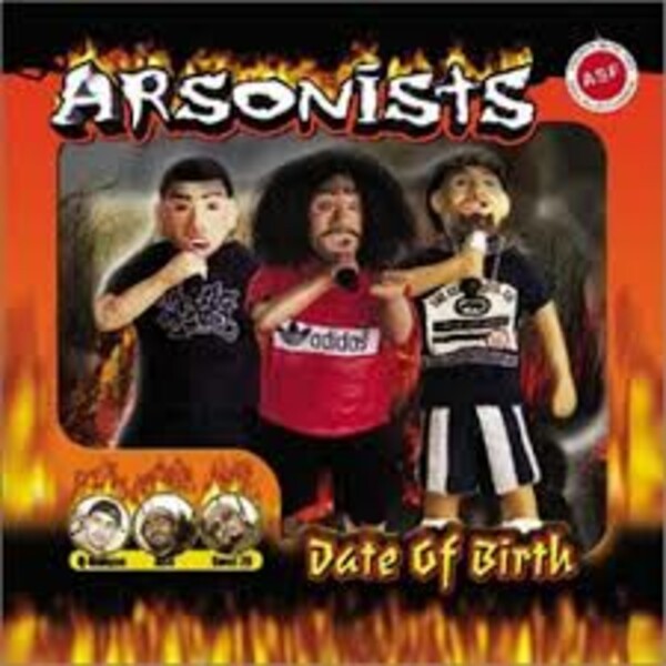 Cover ARSONISTS, date of birth