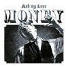 ASH MY LOVE – money (CD, LP Vinyl)