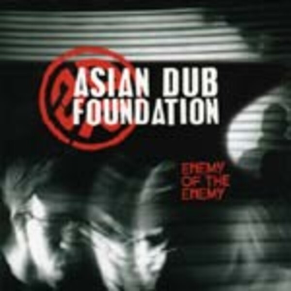 Cover ASIAN DUB FOUNDATION, enemy of the enemy
