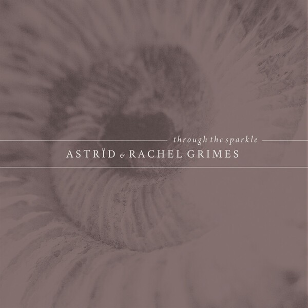 Cover ASTRID & RACHEL GRIMES, through the sparkle