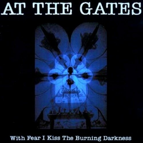 AT THE GATES, with fear i kiss the burning darkness cover