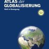 ATLAS DER GLOBALISIERUNG – 2019 - welt in bewegung (Papier)