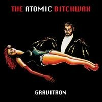ATOMIC BITCHWAX, gravitron cover