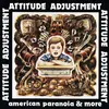 ATTITUDE ADJUSTMENT – american paranoia (LP Vinyl)