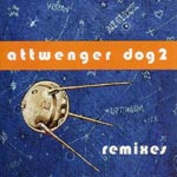 ATTWENGER – dog 2 remixes (CD, LP Vinyl)