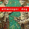 ATTWENGER – dog (CD)