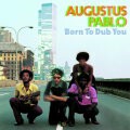 Cover AUGUSTUS PABLO, born to dub you