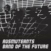 AUSMUTEANTS – band of the future (LP Vinyl)