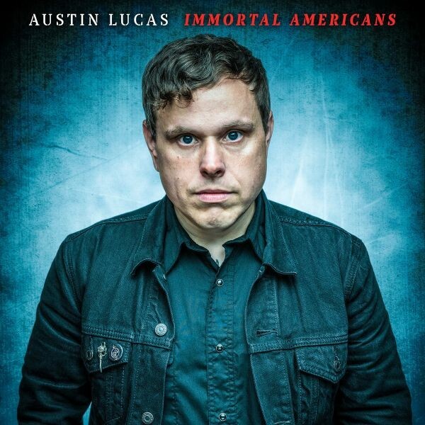 Cover AUSTIN LUCAS, immortal americans
