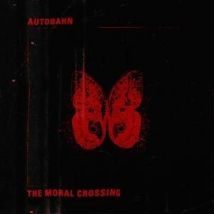 AUTOBAHN – moral crossing (CD)