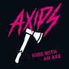 AXIDS – kids with an axe (LP Vinyl)