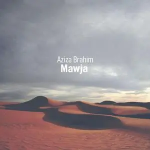 AZIZA BRAHIM – mawja (CD, LP Vinyl)