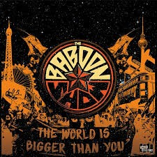 BABOON SHOW, the world is bigger than you cover