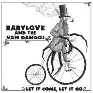 BABYLOVE & THE VAN DANGOS – let it come, let it go (LP Vinyl)