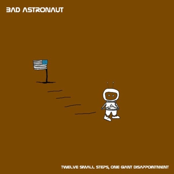 Cover BAD ASTRONAUT, twelve small steps