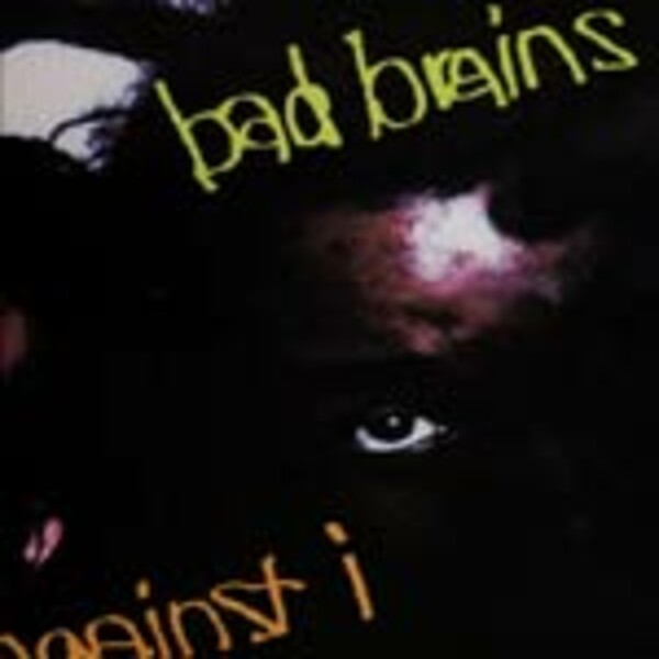 Cover BAD BRAINS, i against i