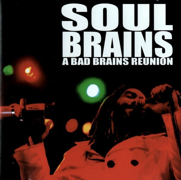 Cover BAD BRAINS, soul brains - a bad brains reunion