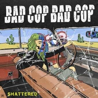 BAD COP/BAD COP – shattered / safe and legal (7" Vinyl)
