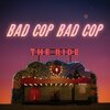 BAD COP/BAD COP – the ride (CD, LP Vinyl)