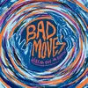 BAD MOVES – wearing out the refrain (CD, LP Vinyl)