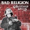 BAD RELIGION – christmas songs (CD, LP Vinyl)