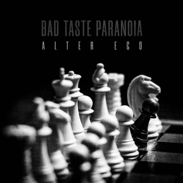 BAD TASTE PARANOIA, alter ego cover