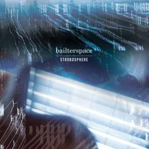 BAILTER SPACE – strobosphere (LP Vinyl)