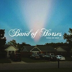 Cover BAND OF HORSES, things are great