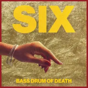 BASS DRUM OF DEATH – six (CD, LP Vinyl)