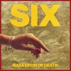 BASS DRUM OF DEATH – six (CD, LP Vinyl)