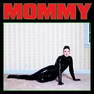 BE YOUR OWN PET – mommy (green vinyl) (LP Vinyl)