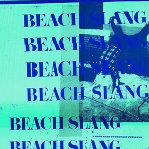 Cover BEACH SLANG, a loud bash of teenage feelings