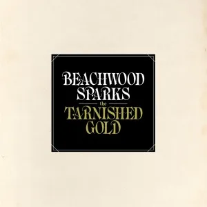 BEACHWOOD SPARKS – tarnished gold (CD)