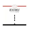 BEASTMILK – white stains on black wax (7" Vinyl)