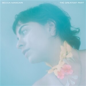 BECCA MANCARI – the greatest part (CD, LP Vinyl)