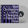 BELL ORCHESTRE – who designs nature´s how (LP Vinyl)