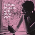 BELLE & SEBASTIAN, write about love cover