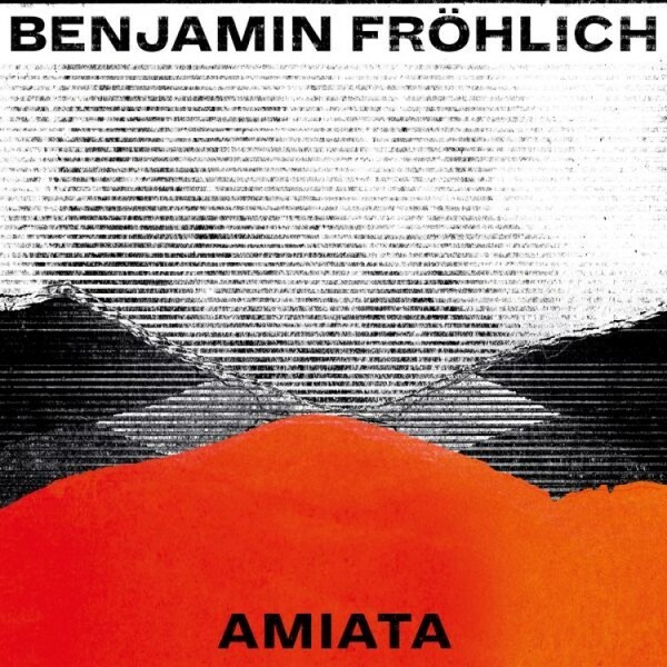 BENJAMIN FRÖHLICH – amiata (LP Vinyl)