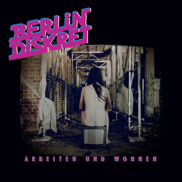 BERLIN DISKRET – arbeiten und wohnen (Kassette, LP Vinyl)