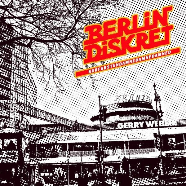 Cover BERLIN DISKRET, kurfürstendamendamnedamned