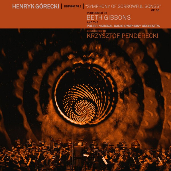 Cover BETH GIBBONS & POLISH RADIO ORCHESTRA, henryk gorecki: symphony no. 3