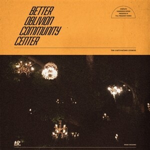 BETTER OBLIVION COMMUNITY CENTER, s/t cover