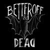 BETTER OFF DEAD – s/t (7" Vinyl)
