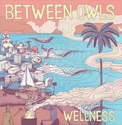 BETWEEN OWLS – wellness (LP Vinyl)