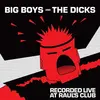 BIG BOYS / THE DICKS – recorded live at raul´s club (LP Vinyl)