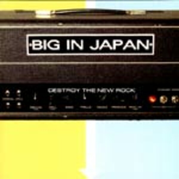 BIG IN JAPAN – destroy new rock (LP Vinyl)