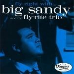 BIG SANDY & THE FLY-RITE TRIO, fly right with cover