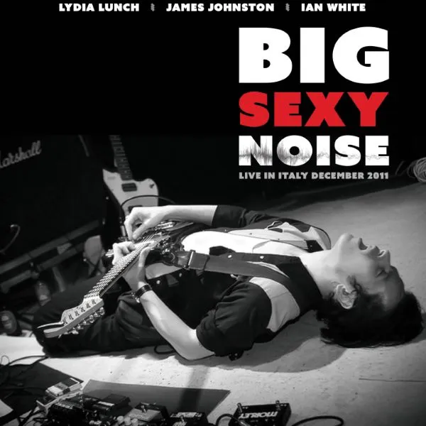 BIG SEXY NOISE – live in italy (CD, LP Vinyl)